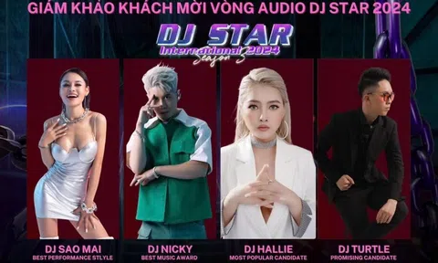 DJ Star internatinonal 2024: Sự trở lại đầy hấp dẫn của các thí sinh DJ Star mùa 2