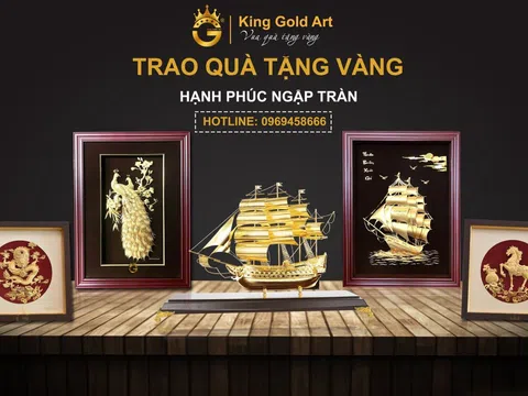 Thương hiệu quà tặng cao cấp King Gold Art - “Tinh từ chất - Đẹp từ tâm”