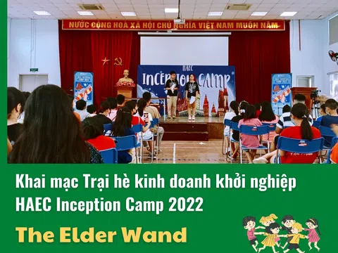 Khai mạc Trại hè kinh doanh khởi nghiệp HAEC Inception Camp 2022: The Elder Wand