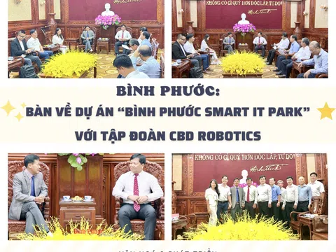 Bình Phước: Bàn về Dự án “Bình Phước Smart IT Park” với Tập đoàn CBD ROBOTICS