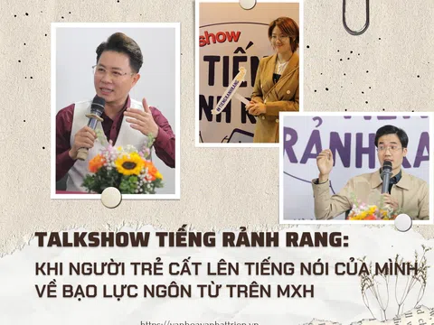 Talkshow tiếng rảnh rang: Khi người trẻ cất lên tiếng nói của mình về bạo lực ngôn từ trên MXH