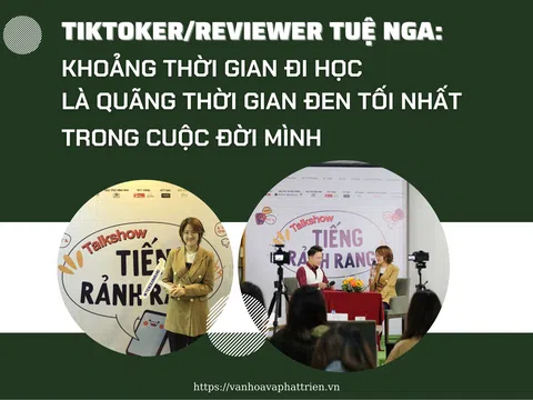 Tiktoker/Reviewer Tuệ Nga: Khoảng thời gian đi học là quãng thời gian đen tối nhất trong cuộc đời mình