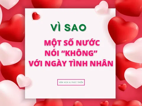 Vì sao một số nước nói “không” với ngày tình nhân