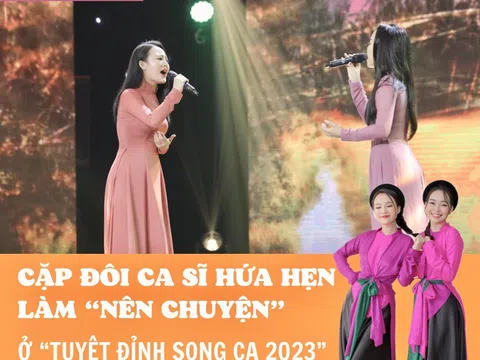 Cặp đôi ca sĩ hứa hẹn làm “nên chuyện” ở “Tuyệt đỉnh song ca 2023”