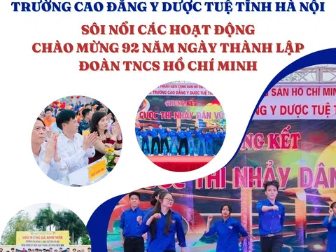 Trường Cao đẳng Y Dược Tuệ Tĩnh Hà Nội sôi nổi các hoạt động chào mừng 92 năm ngày thành lập Đoàn TNCS Hồ Chí Minh