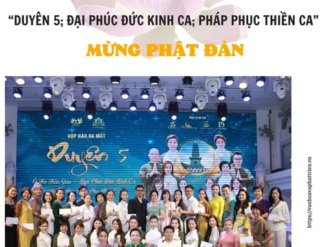 Hiền Anh Sao Mai cùng Ekip dâng “Duyên 5; Đại phúc đức Kinh ca; Pháp phục Thiền ca” mừng Phật đản