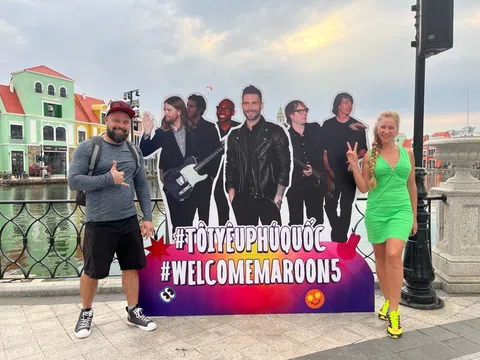 Maroon 5 đổ bộ Phú Quốc, fan hâm mộ háo hức chào đón thần tượng với nhiều màn độc đáo