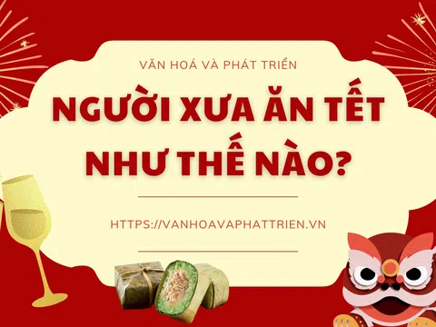 Người xưa ăn Tết như thế nào?