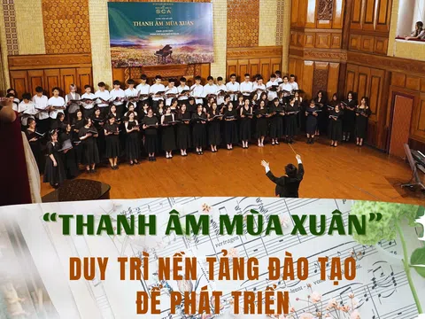 “Thanh âm mùa xuân” – Duy trì nền tảng đào tạo để phát triển