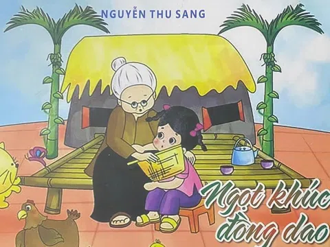 “Ngọt khúc đồng dao” – tập thơ thiếu nhi hấp dẫn của Thu Sang