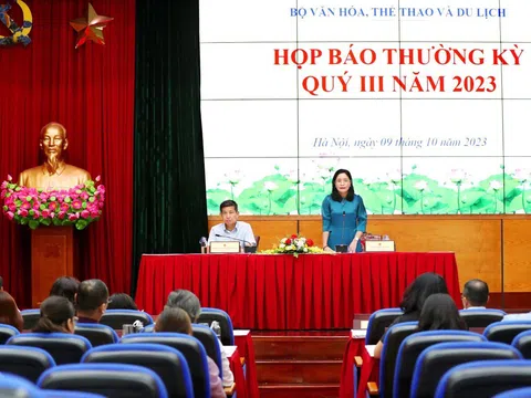 Bộ Văn hoá, Thể thao và Du lịch họp báo thường kỳ Quý III năm 2023