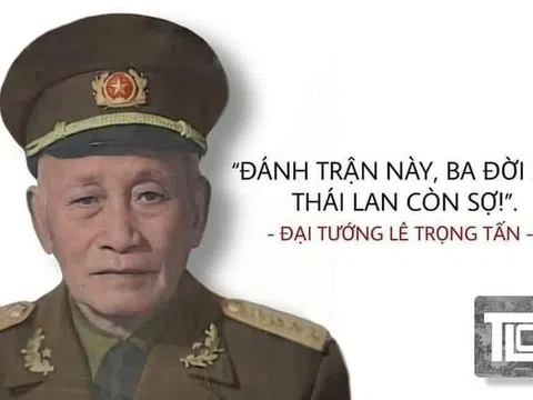 Tướng Lê Trọng Tấn và trận đánh khiến Thái Lan khiếp sợ