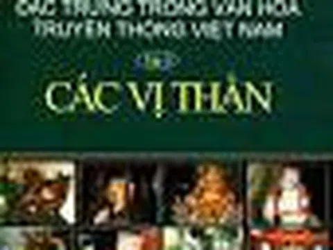 “Các vị thần” trong Biểu Tượng Đặc Trưng Trong Văn Hoá Truyền Thống Việt Nam (Trọn bộ 4 tập sách của PGS. TS Đinh Hồng Hải)