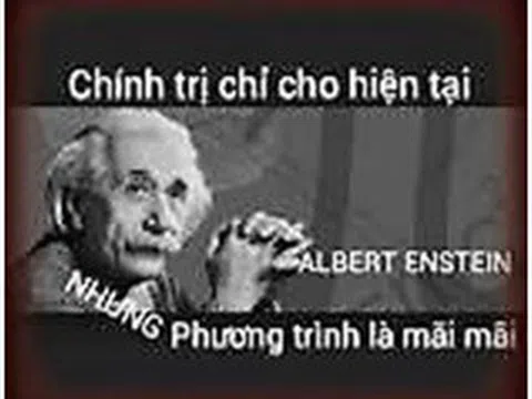 Giải mã danh ngôn về chính trị và phương trình của Albert Einstein