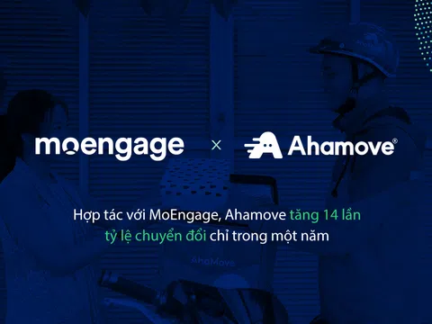 Hợp tác với MoEngage, Ahamove tăng 14 lần tỷ lệ chuyển đổi chỉ trong một năm